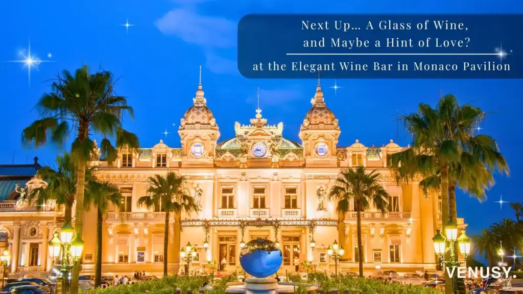 モナコのエレガントな建物と「Next Up… A Glass of Wine, and Maybe a Hint of Love?」の文字入り画像